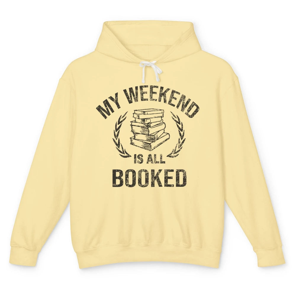 My Weekend Is All Book Reading Book Lovers Bookworm Readers Unisex Lightweight Hoodie