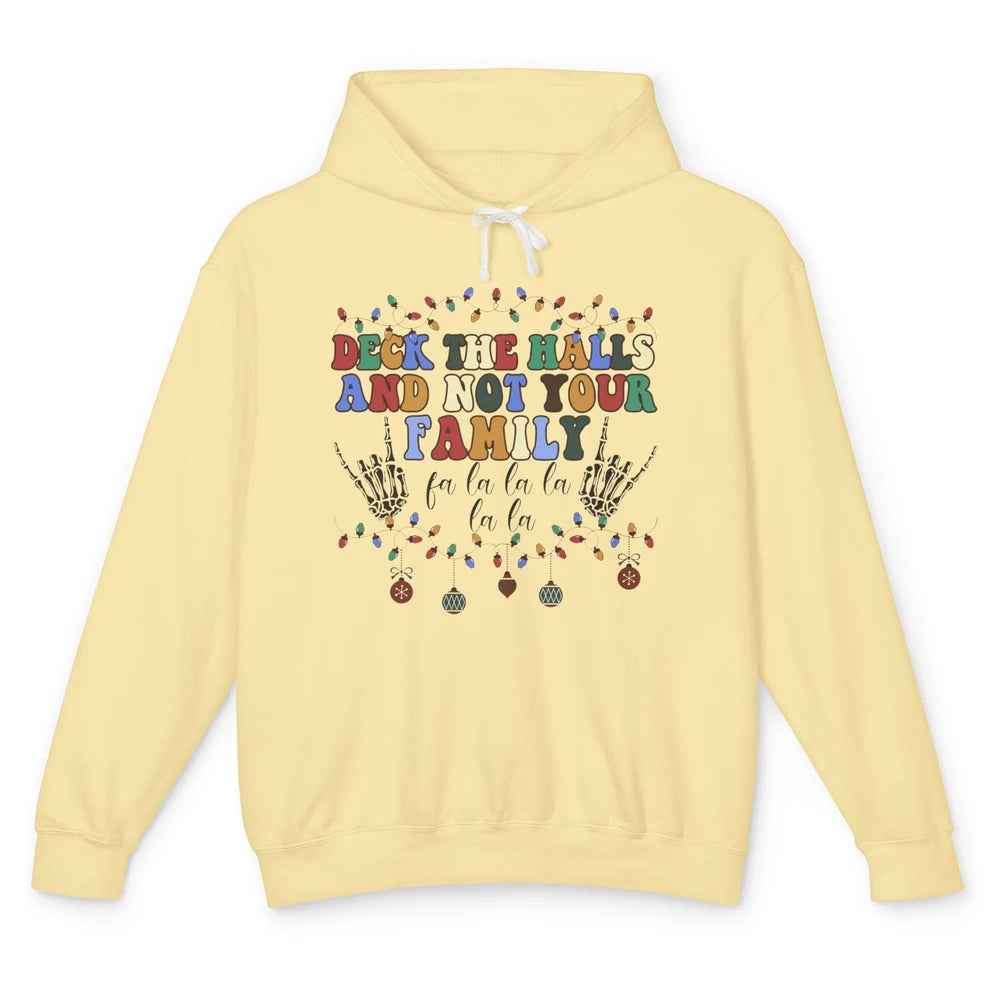 Funny Christmas Deck The Halls & Not Your Family Xmas Lights Unisex Lightweight Hoodie