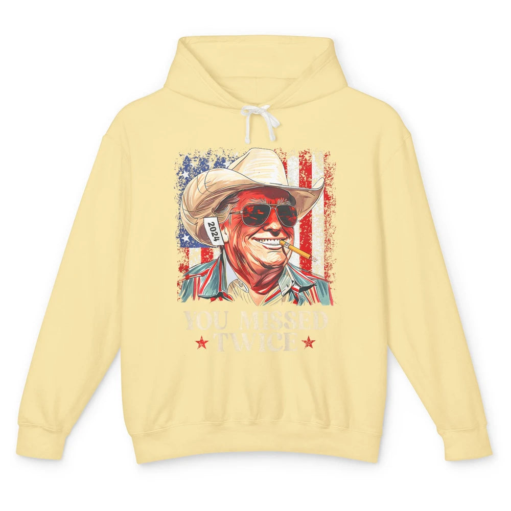 Funny You Missed Twice Western Country Cowboy Donald Trump Rodeo Republican Political Unisex Lightweight Hoodie