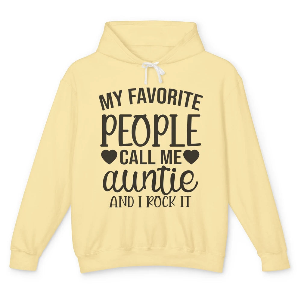 My Favorite People Call Me Auntie I Rock It Aunt Life Gift Unisex Lightweight Hoodie