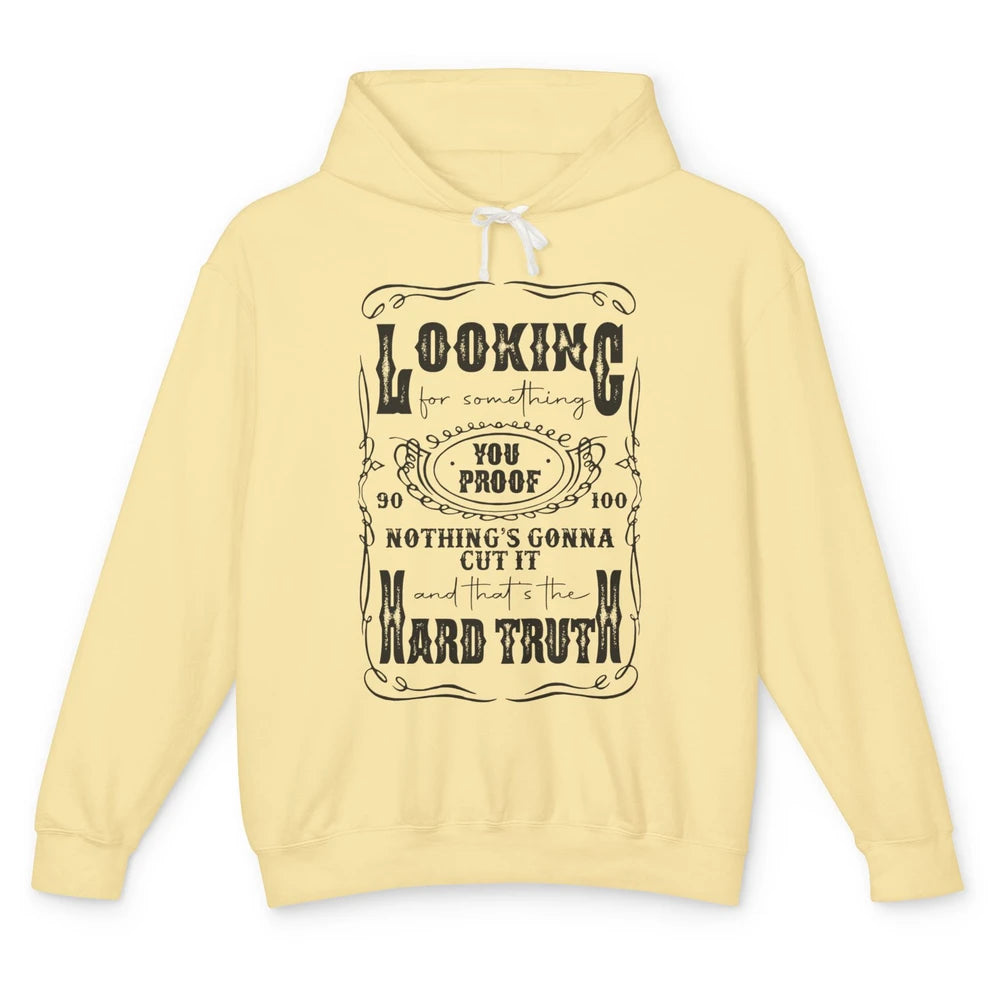 Retro I Need Something You Proof Western Country Cowboy Gift Unisex Lightweight Hoodie