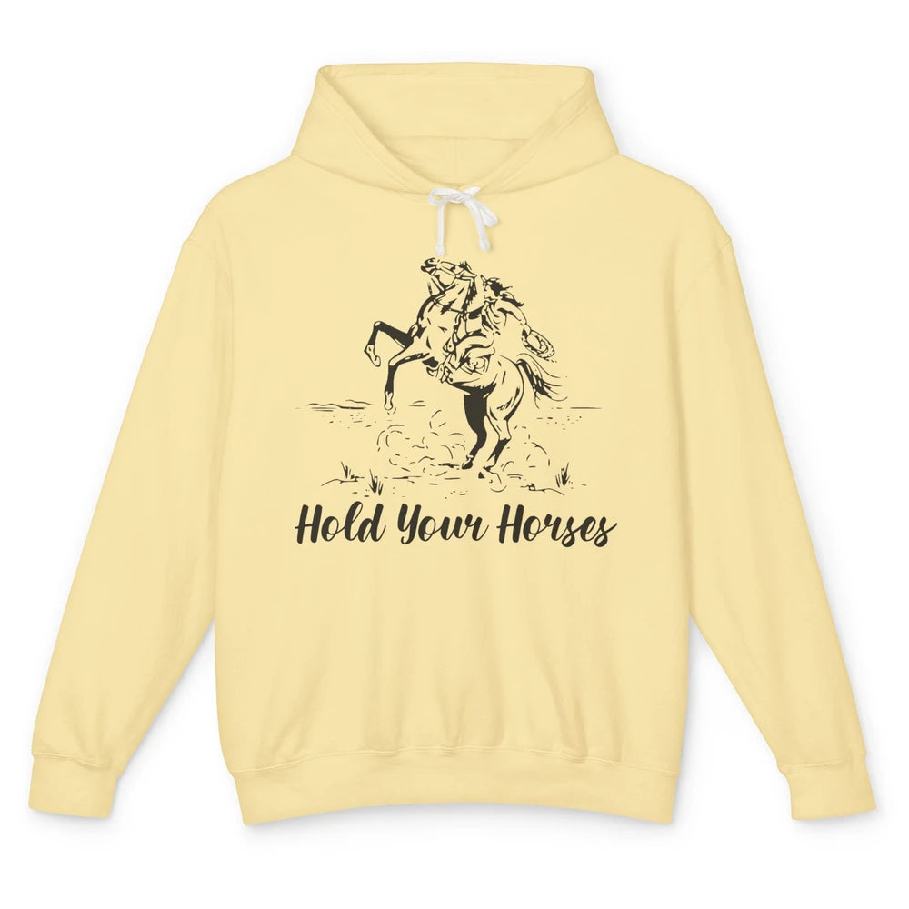 Retro Cowboy Rodeo Dad Hold Your Horses Western Country Gift Unisex Lightweight Hoodie