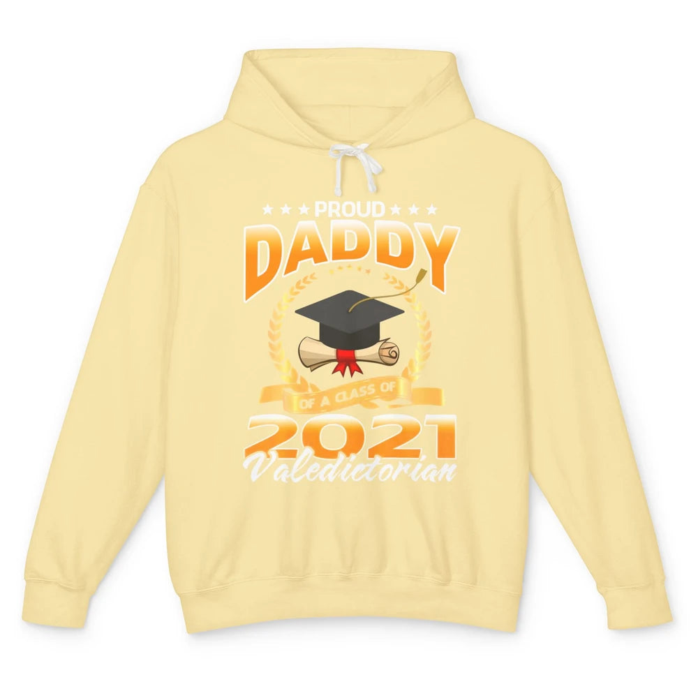 Proud Daddy Of A Class Of 2021 Valedictorian Graduate Gift Unisex Lightweight Hoodie