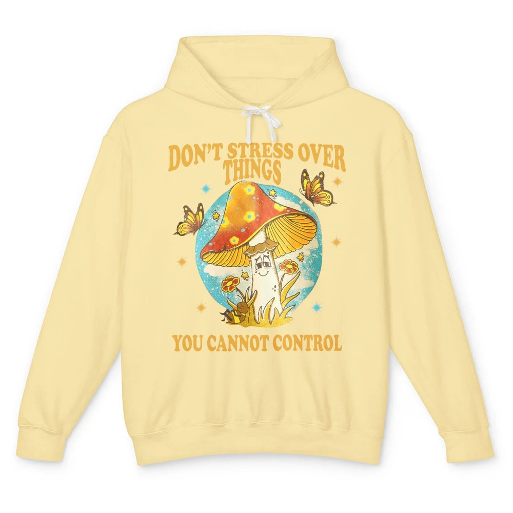 Mystic Butterfly Don't Stress Over Thing Motivation Positive Unisex Lightweight Hoodie