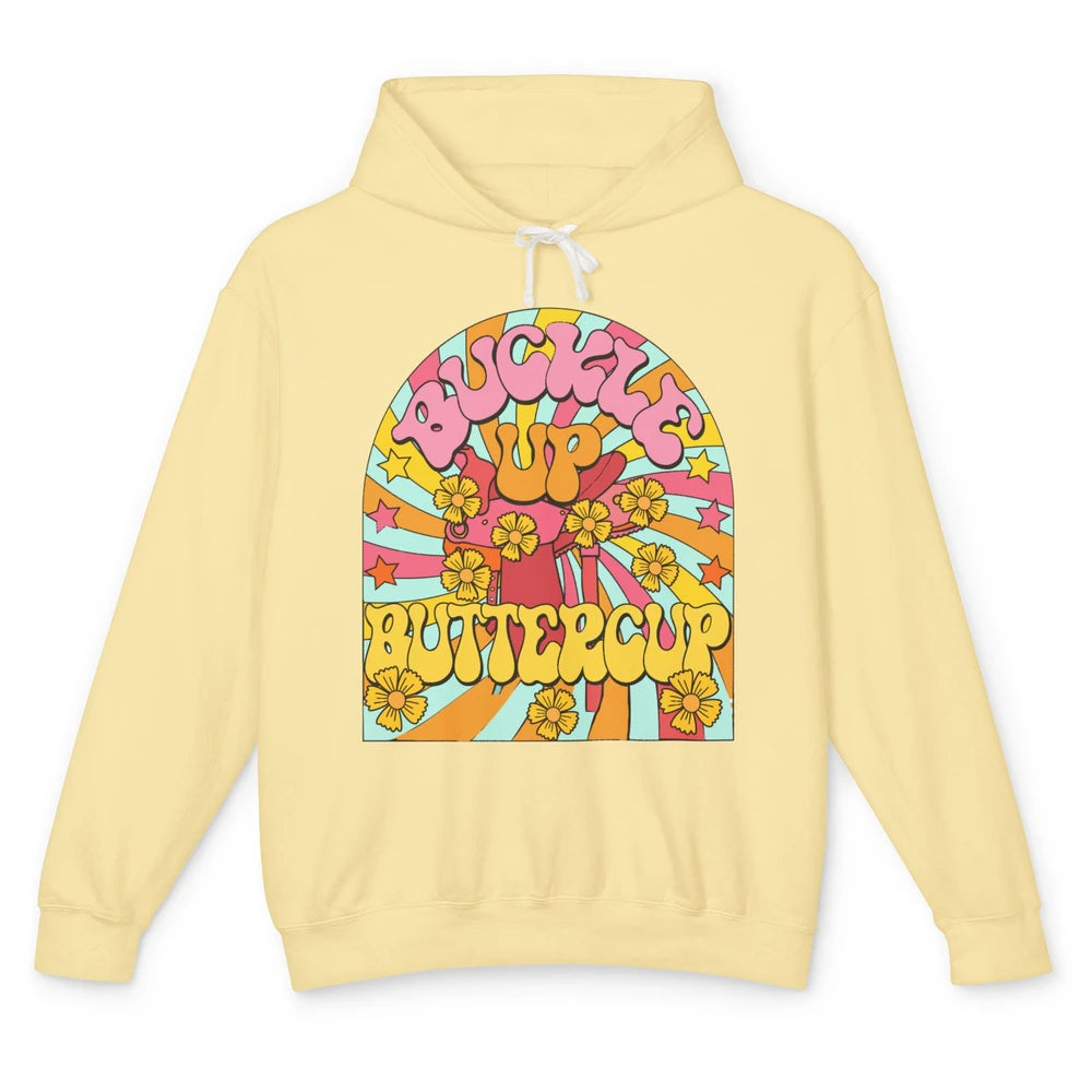 Retro Groovy Buckle Up Buttercup Cowboy Western Cowgirl Gift Unisex Lightweight Hoodie