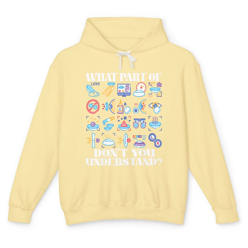 Optician What Part Not Understand Optometrist Ophthalmology Unisex Lightweight Hoodie