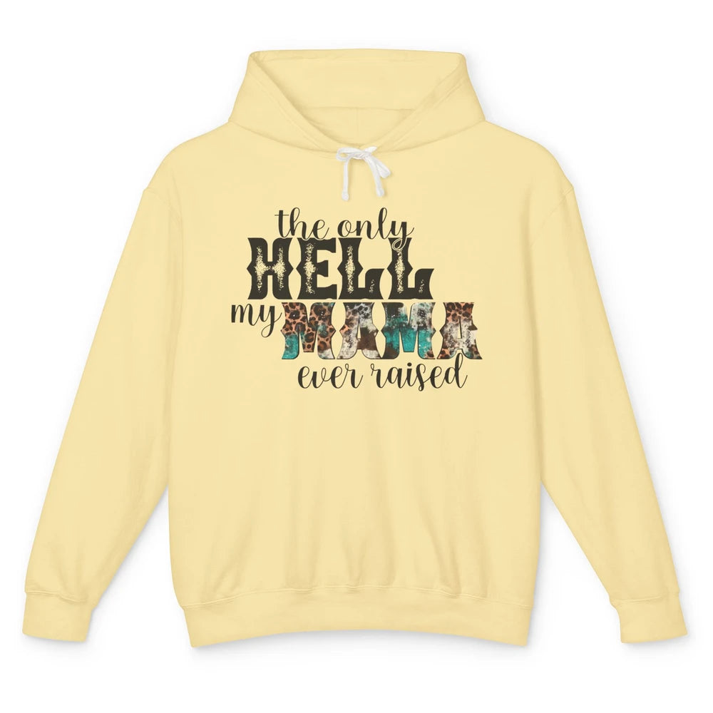 Retro Leopard Only Hell My Momma Ever Raised Western Cowgirl Unisex Lightweight Hoodie