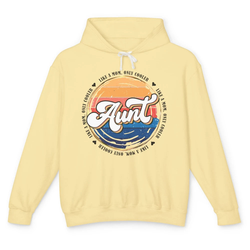 Retro Aunt Like A Mom Only Cooler Vintage Auntie Aunt Life Unisex Lightweight Hoodie