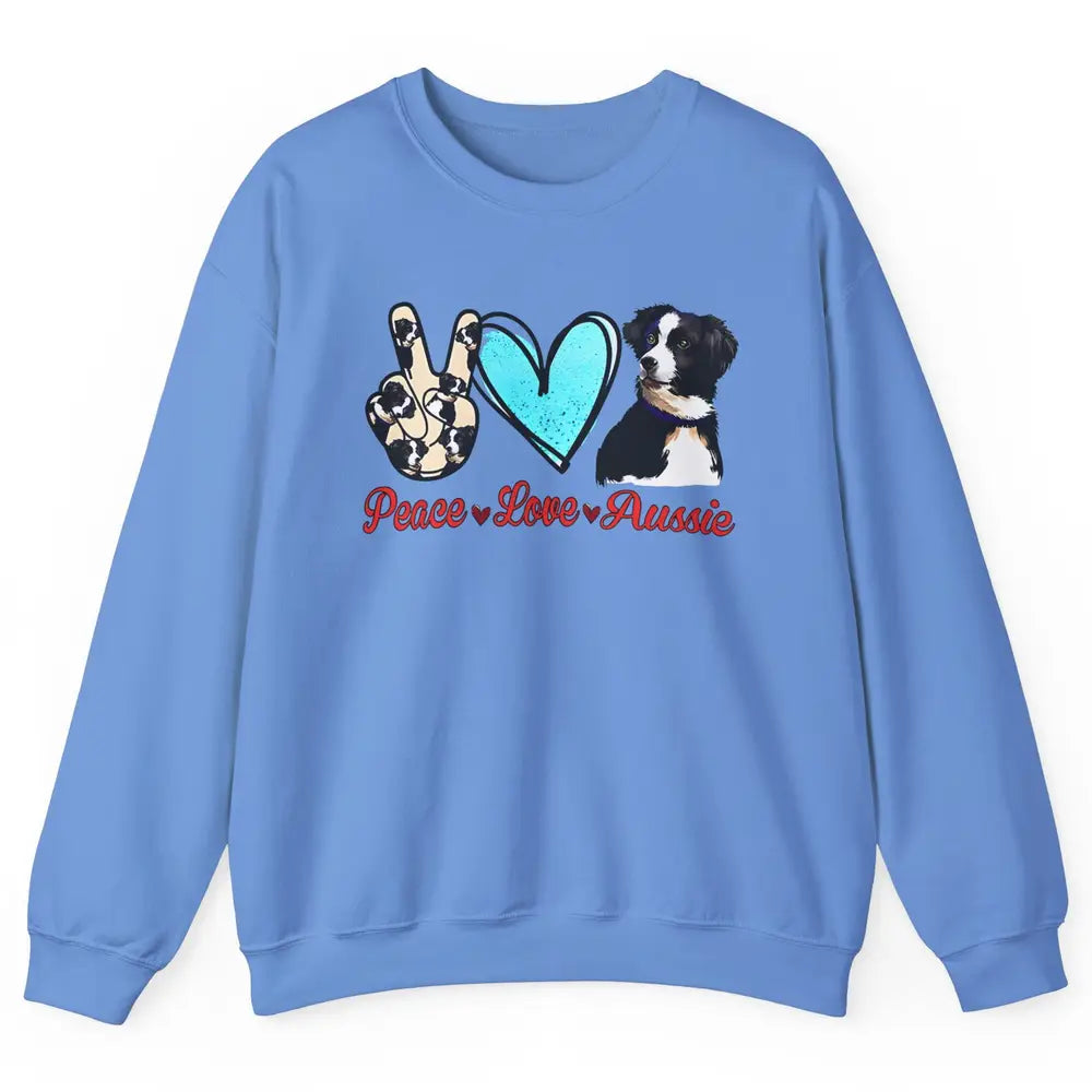 Peace Love Aussie Dog Lovers Australian Shepherd Dad Mom Unisex Crewneck Sweatshirt