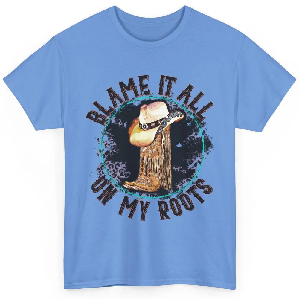 Retro Leopard Cowboy Boots Blame It On My Roots Western Girl Classic Unisex T-Shirt