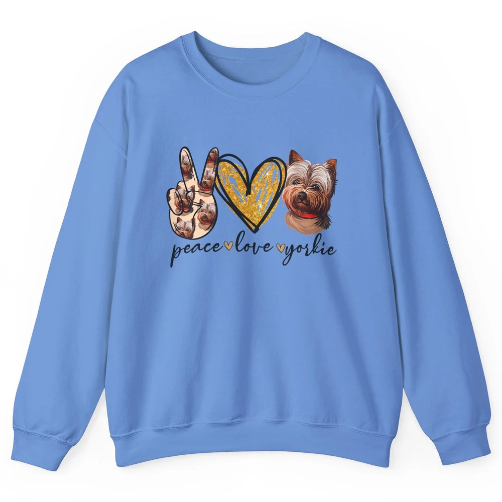 Peace Love Yorkie Dog Lovers Yorkshire Terrier Dad Mom Gift Unisex Crewneck Sweatshirt