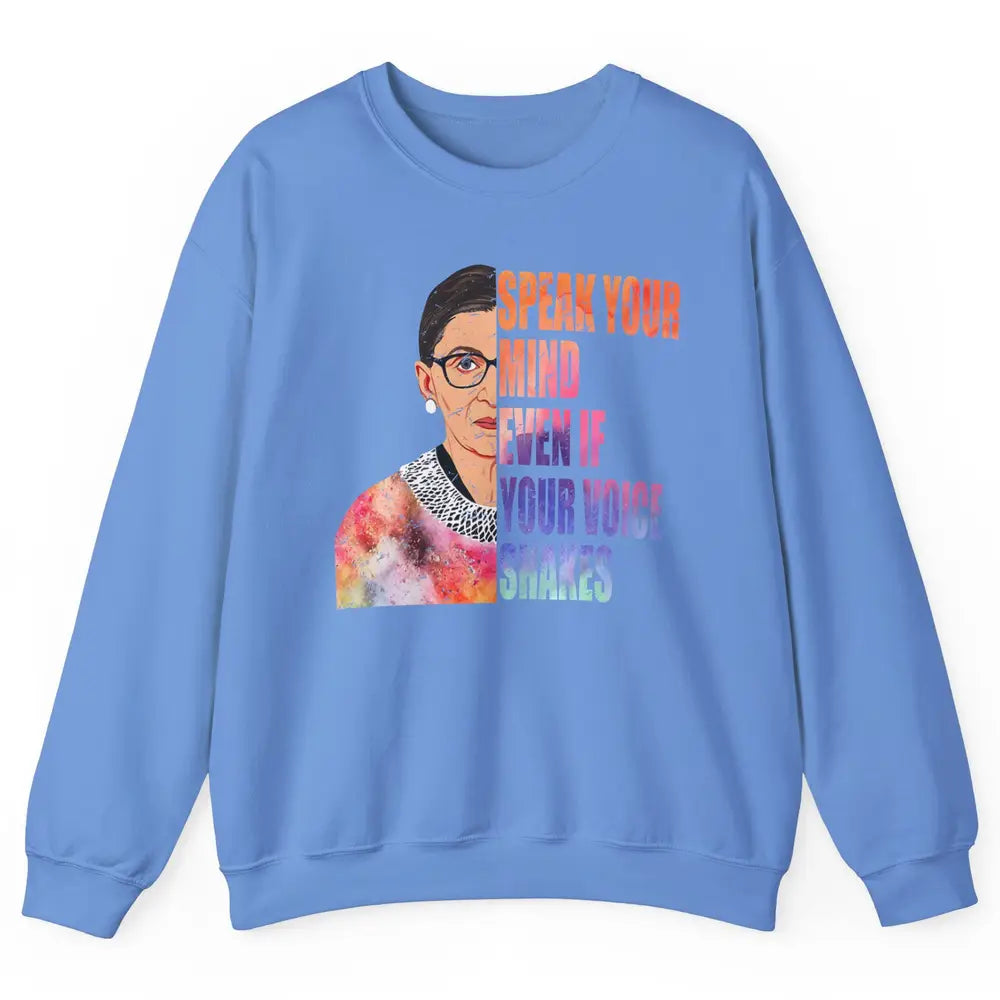 Retro Notorious RBG Speak Your Mind Even If Your Voice Shake Unisex Crewneck Sweatshirt