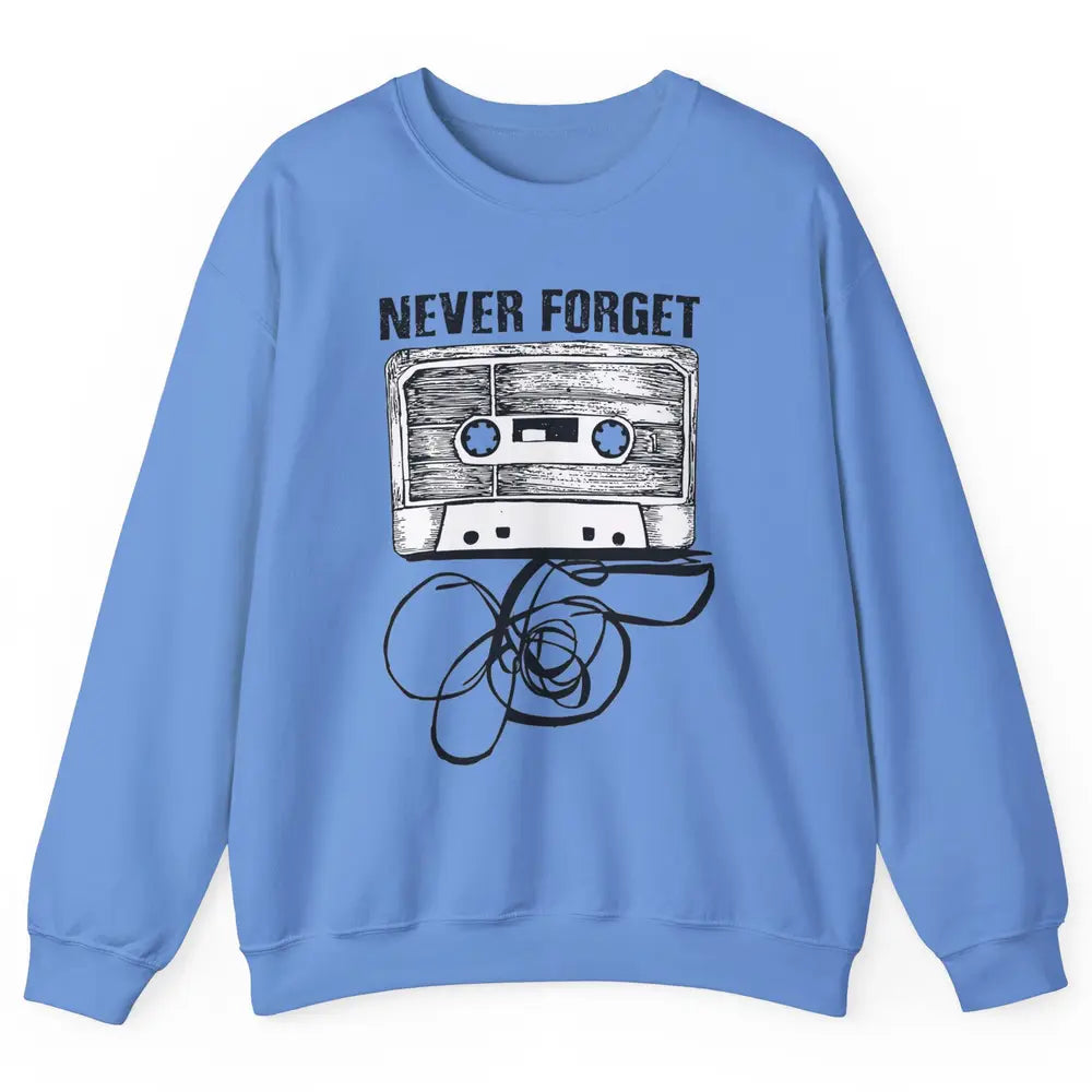 Retro 70s 80s 90s Never Forget Tape Cassette Pencil Music Unisex Crewneck Sweatshirt