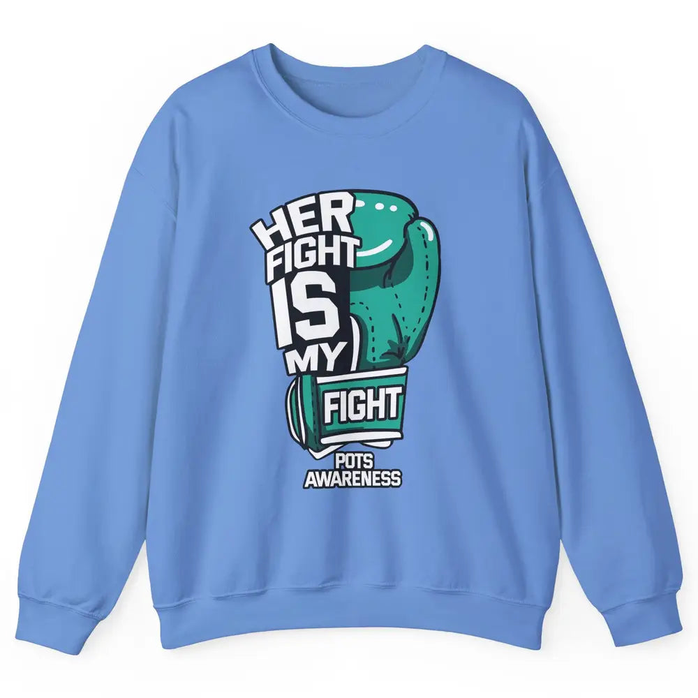 POTS Awareness Turquoise Ribbon Her Fight Is My Fight Boxing Unisex Crewneck Sweatshirt
