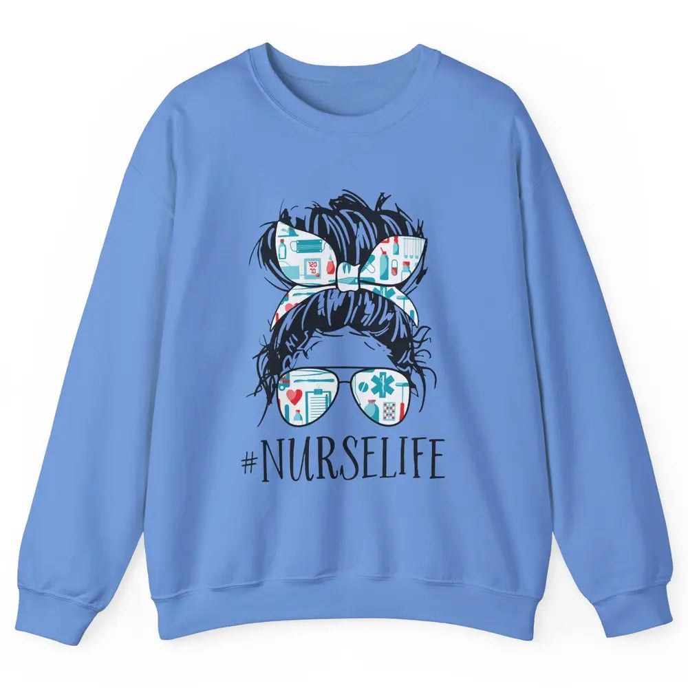 Nurse Life Messy Hair Bun Registered Nursing Student Gift Unisex Crewneck Sweatshirt
