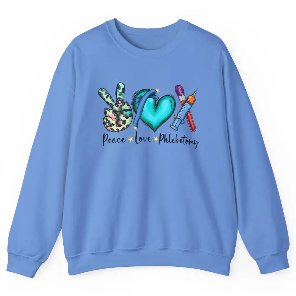 Phlebotomist Life Peace Love Phlebotomy Leopard Nurse Life Unisex Crewneck Sweatshirt