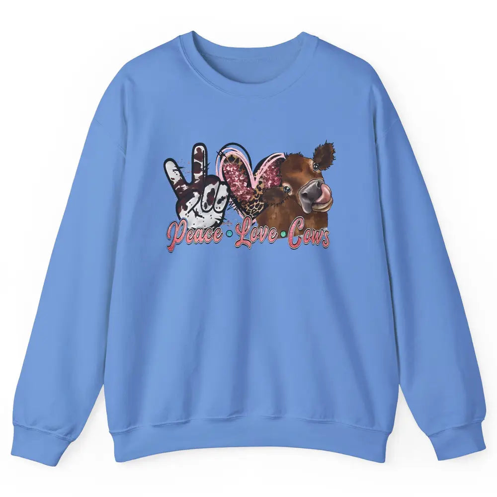 Peace Love Cows Farm Animals Western Cowhide Cow Lovers Gift Unisex Crewneck Sweatshirt