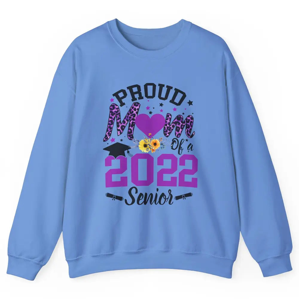 Proud Mom of a 2022 Senior Leopard Cool Graduates Mom Unisex Crewneck Sweatshirt