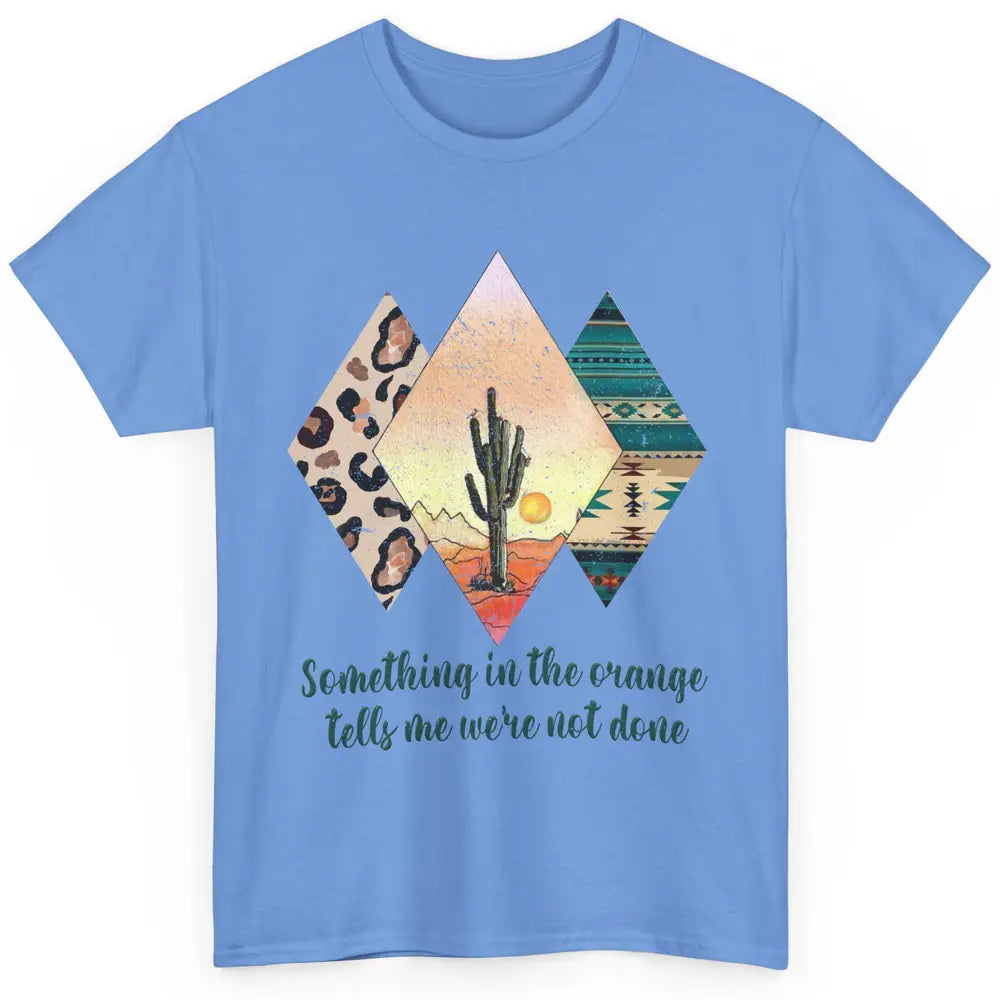 Retro Leopard Something In The Orange Desert Cactus Western Classic Unisex T-Shirt
