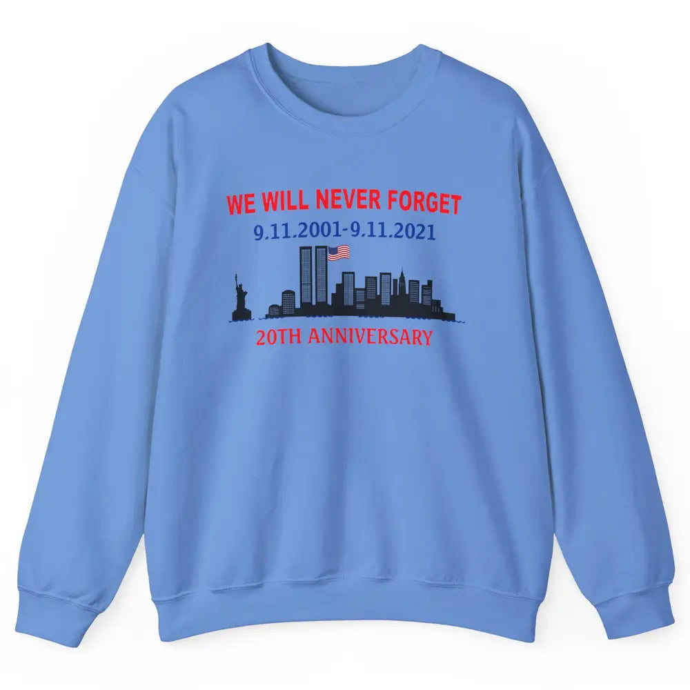 Never Forget 911 20th Anniversary American Flag Patriot Day Unisex Crewneck Sweatshirt