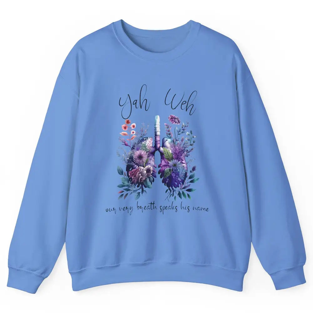 Our Very Breath Speaks His Name YHWH Christian Religious Unisex Crewneck Sweatshirt