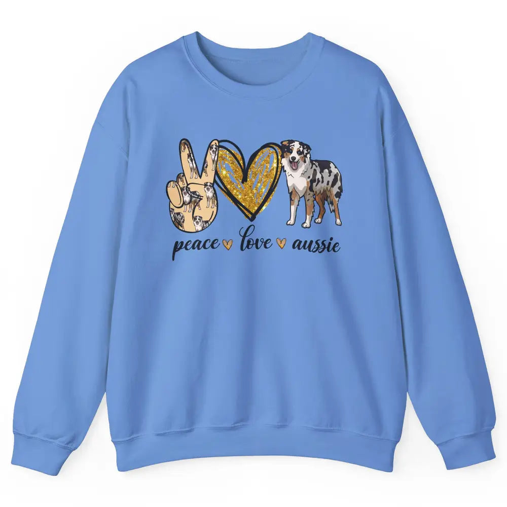 Peace Love Aussie Dog Lovers Australian Shepherd Dad Mom Unisex Crewneck Sweatshirt