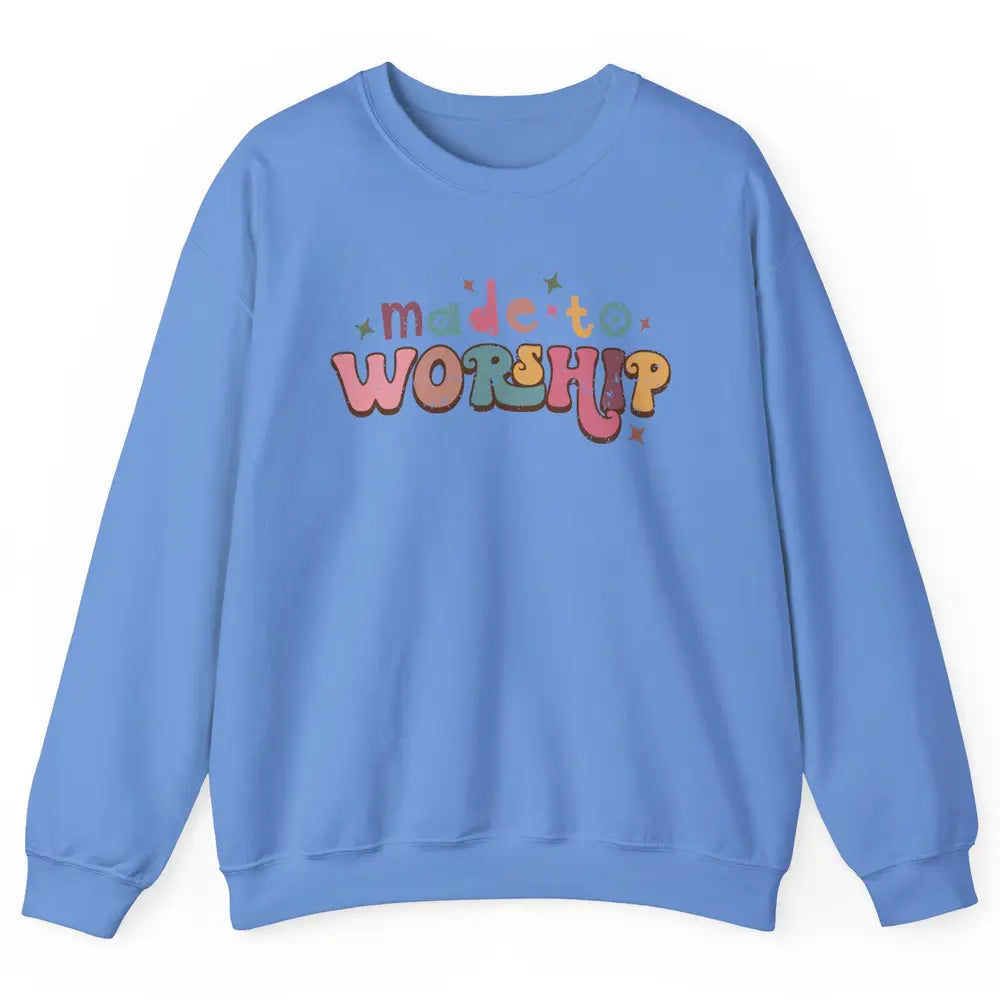 Retro Made To Worship Bible Verse Christian Religious Gift Unisex Crewneck Sweatshirt