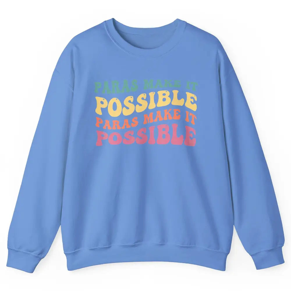 Paras Make It Possible Groovy Boho Paraprofessional Teacher Unisex Crewneck Sweatshirt