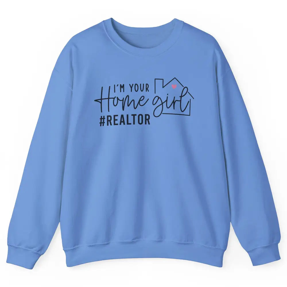 Realtor Life Home Girl Real Estate Agent Housing Investment Unisex Crewneck Sweatshirt