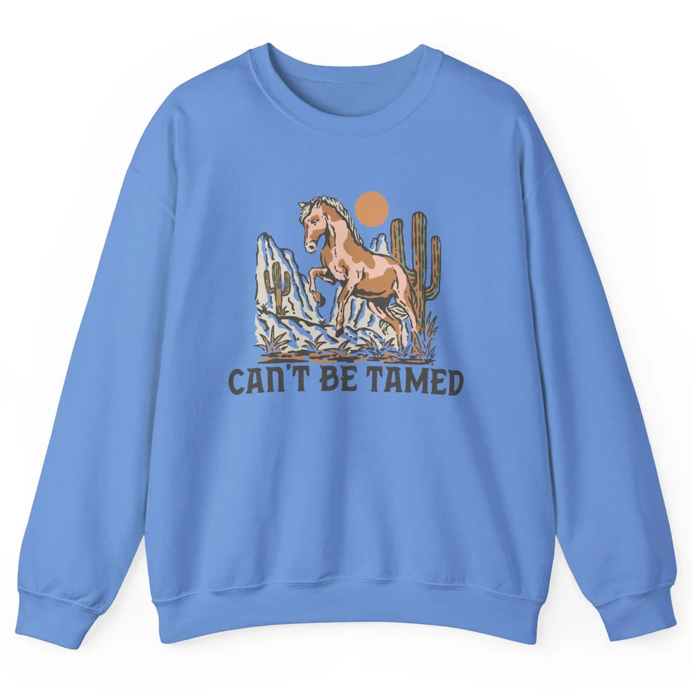 Retro Horse Desert Cactus Sunset Can't Be Tamed Western Unisex Crewneck Sweatshirt