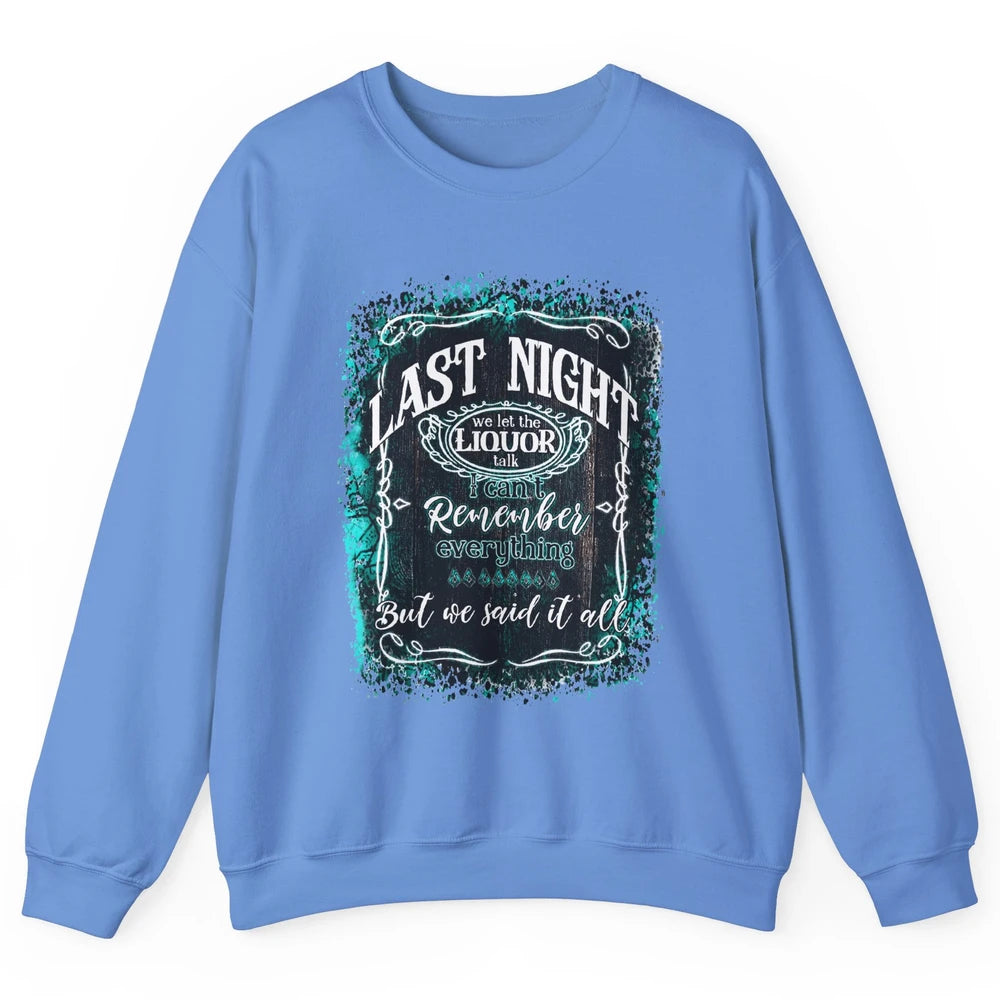 Retro Desert Cow Skull Last Night We Let Liquor Talk Western Unisex Crewneck Sweatshirt