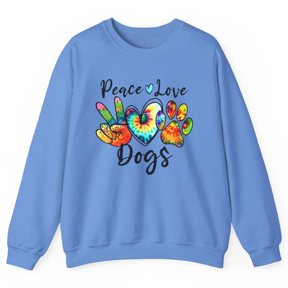 Peace Love Dogs Tie Dye Paw Print Dog Mama Mothers Day Gift Unisex Crewneck Sweatshirt