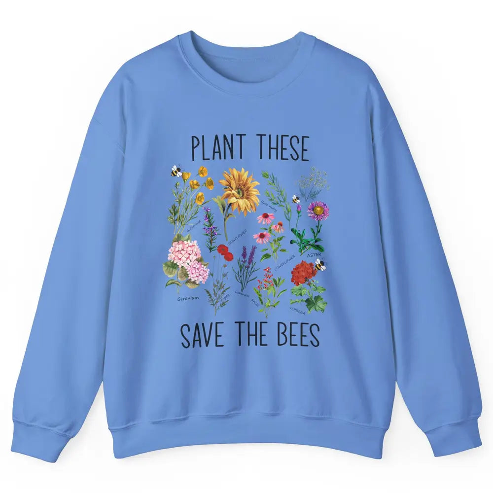 Retro Plant These Save The Bees Flowers Gardening Lover Gift Unisex Crewneck Sweatshirt