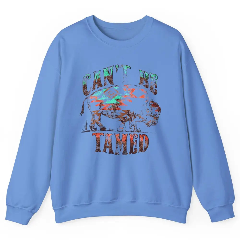 Retro Buffalo Aztec Can't Be Tamed Western Country Highland Unisex Crewneck Sweatshirt