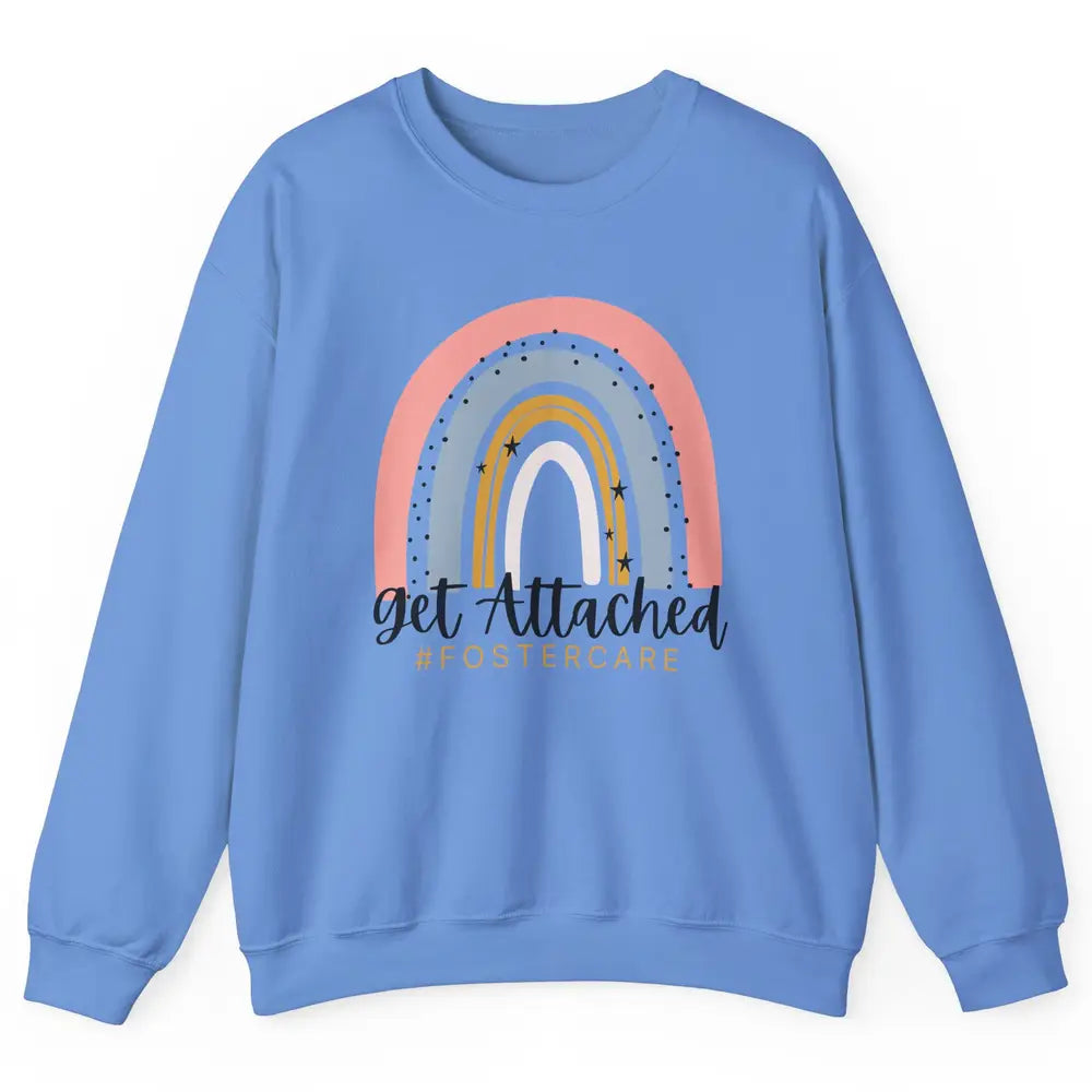 Rainbow Foster Care Parents Get Attached Adoption Foster Mom Unisex Crewneck Sweatshirt