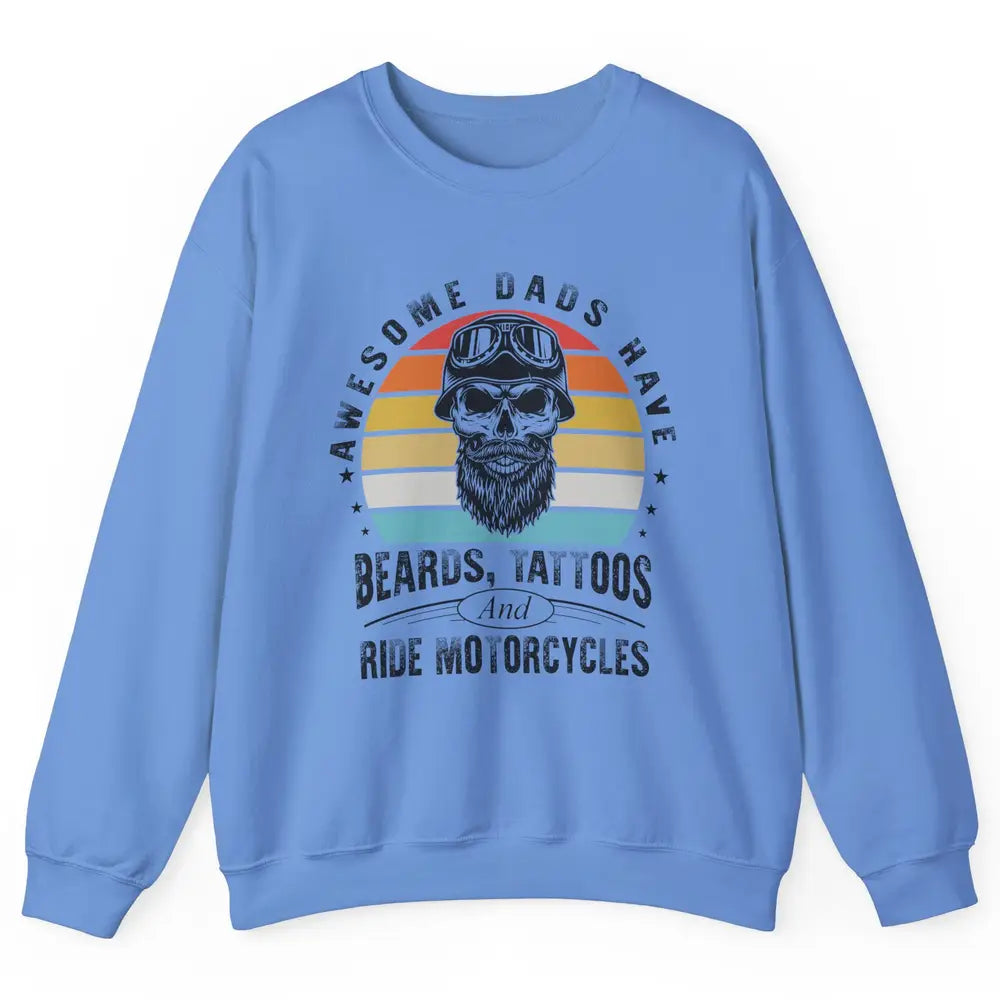 Retro Awesome Dads Have Beards Tattoos And Ride Motorcycles Unisex Crewneck Sweatshirt