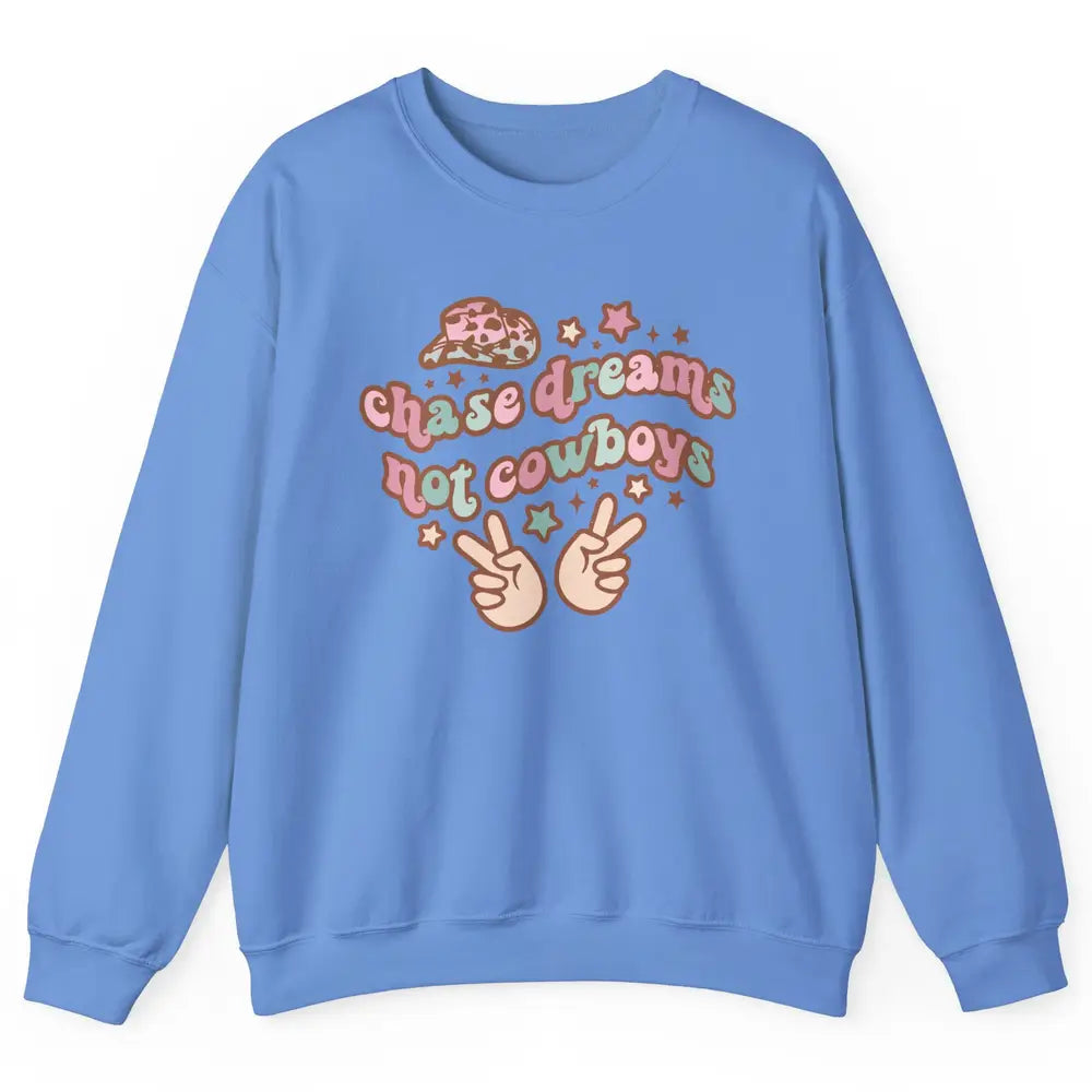 Retro Chase Dreams Not Cowboys Groovy Hippie Western Country Unisex Crewneck Sweatshirt