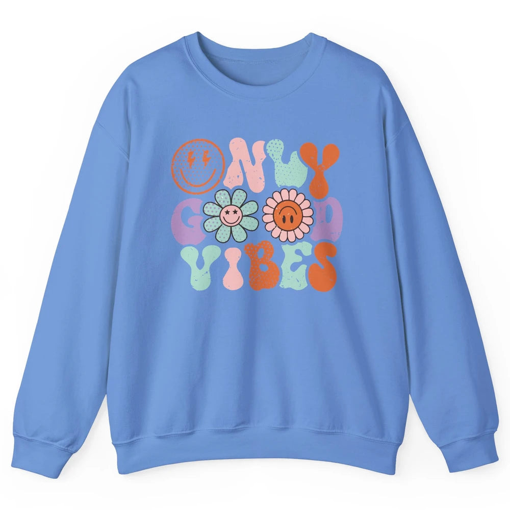 Retro Good Vibes Only Daisy Sunflower Positive Mind And Life Unisex Crewneck Sweatshirt