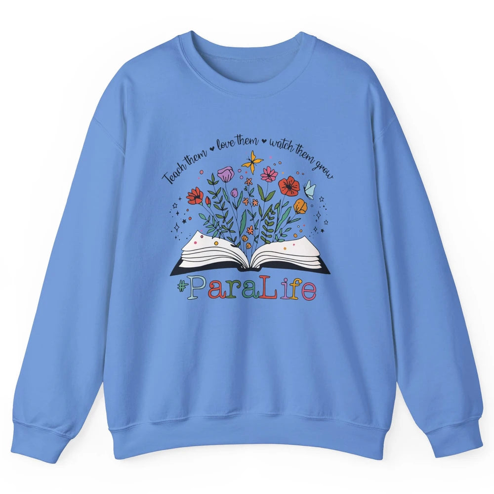 Para Life Paraprofessional Flower Teacher Back To School Unisex Crewneck Sweatshirt
