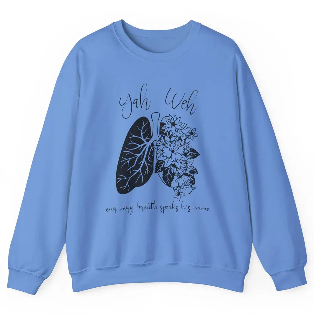 Our Very Breath Speaks His Name YHWH Christian Religious Unisex Crewneck Sweatshirt