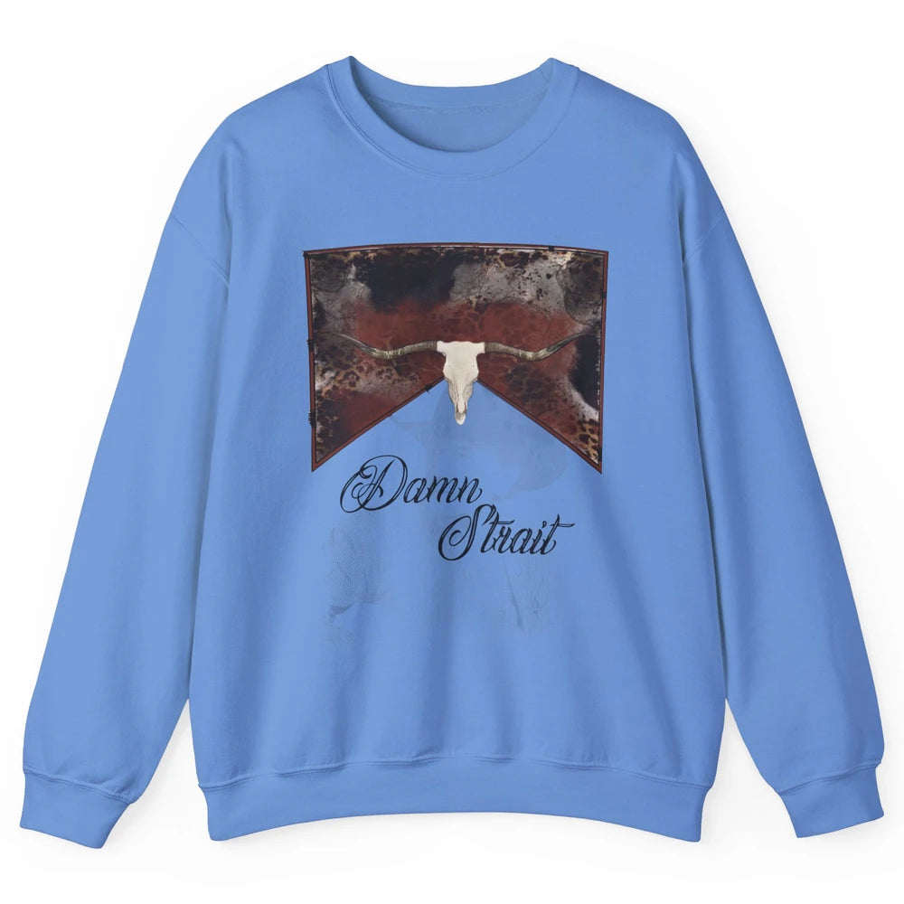 Retro Leopard Bull Skull Damn Strait Western Country Cowboy Unisex Crewneck Sweatshirt