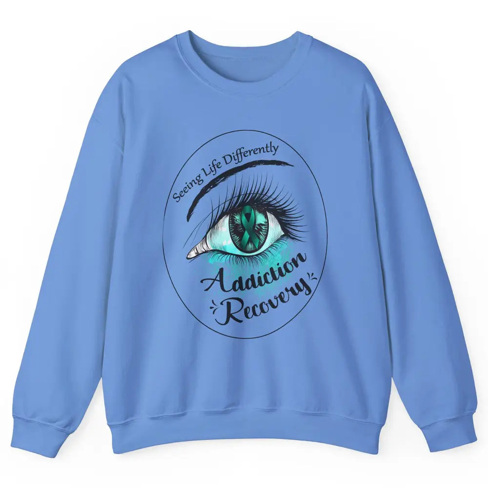 Addiction Awareness Seeing Life Differently Eye Teal Ribbon Unisex Crewneck Sweatshirt