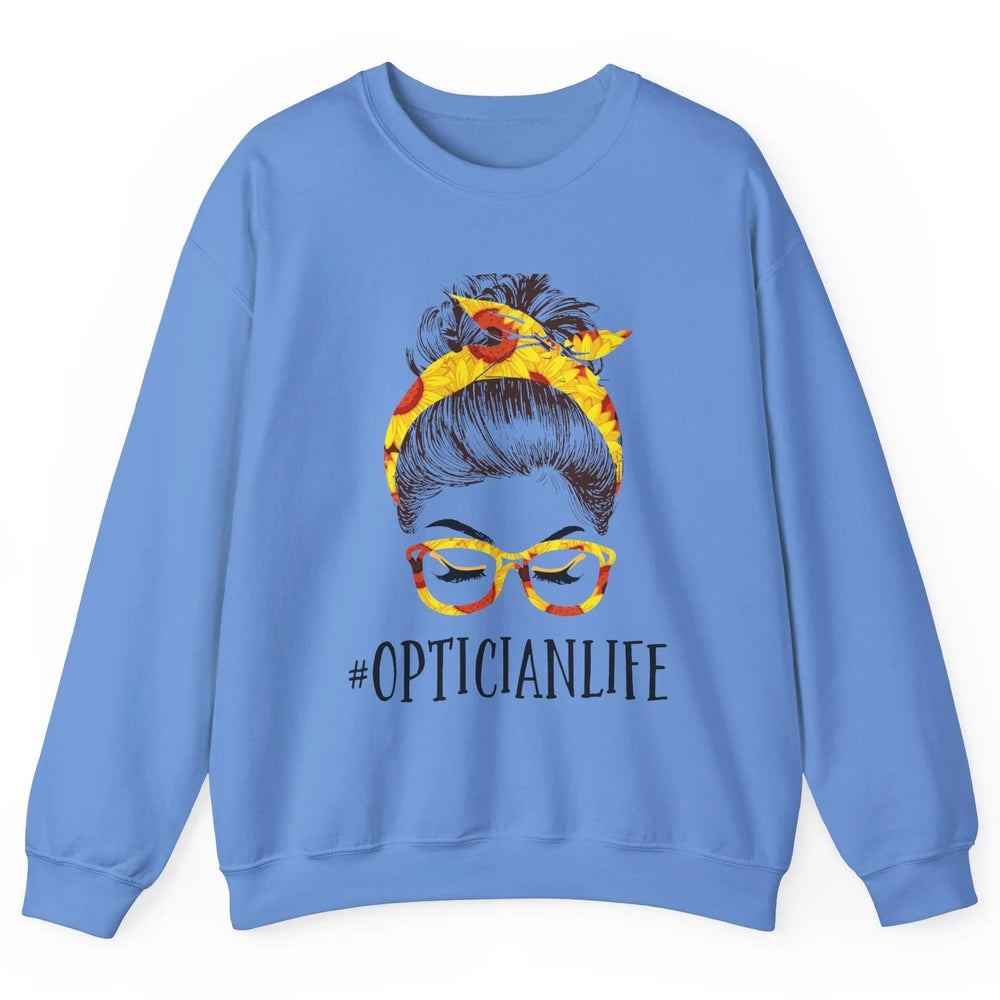 Optician Life Messy Hair Women Bun Sunflowers Headband Unisex Crewneck Sweatshirt