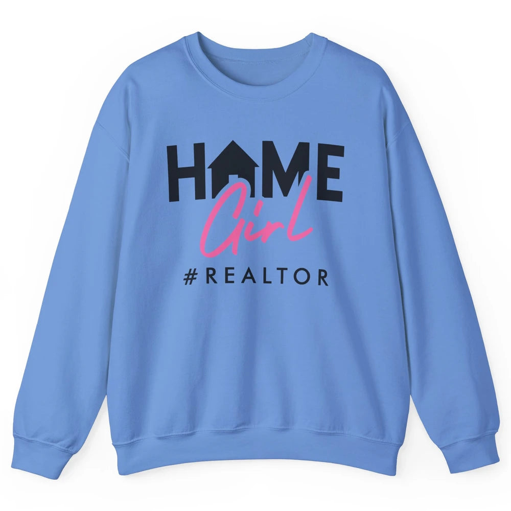 Realtor Life Home Girl Real Estate Agent Housing Investment Unisex Crewneck Sweatshirt