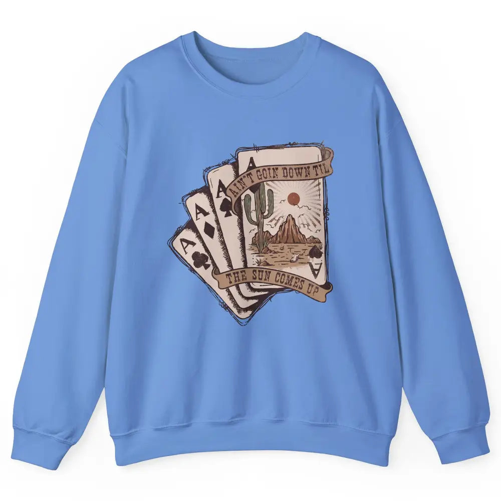 Retro Desert Sunset Cards Ain't Going Down Western Country Unisex Crewneck Sweatshirt