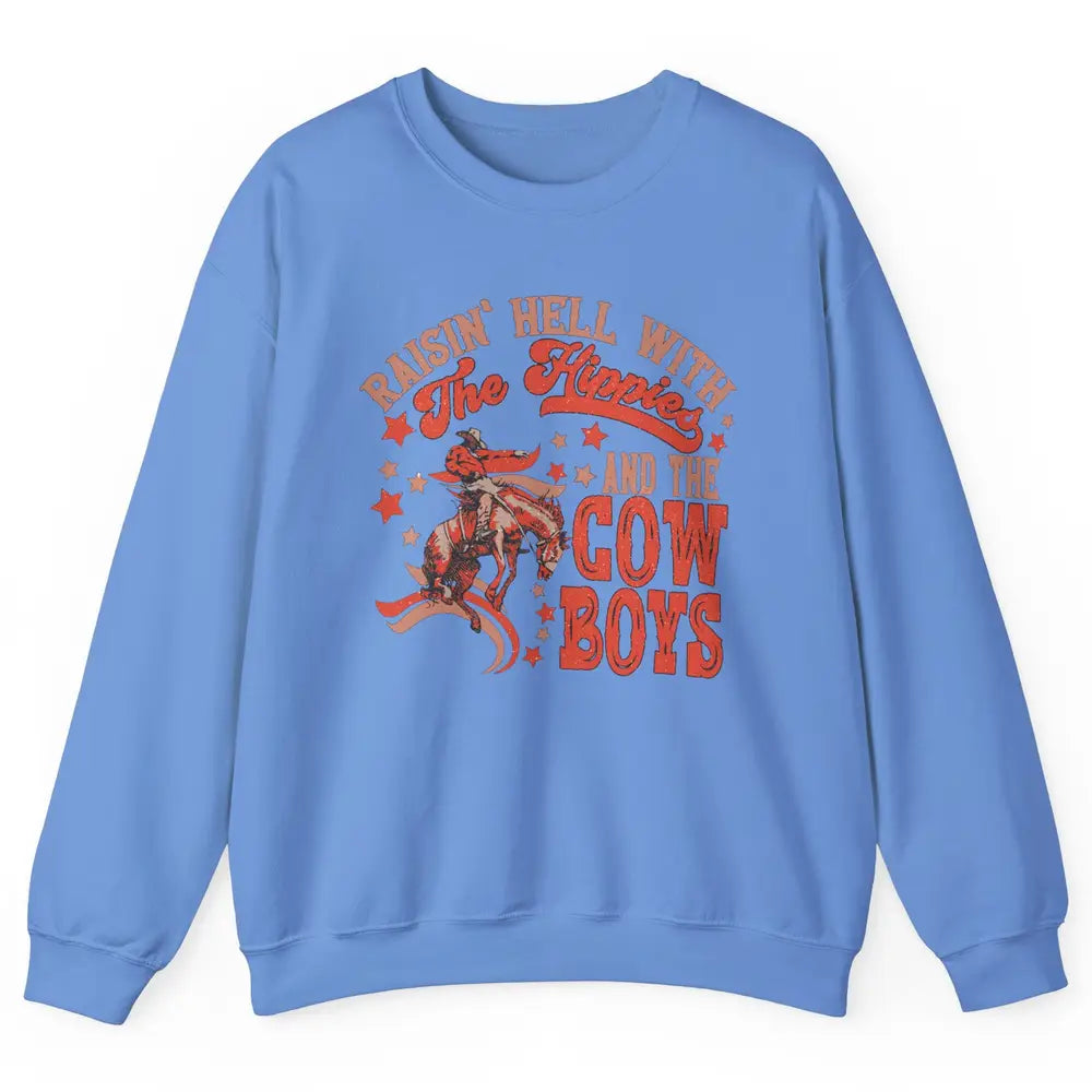 Retro Cowboy Horsing Rasing Hell With Hippie Western Country Unisex Crewneck Sweatshirt
