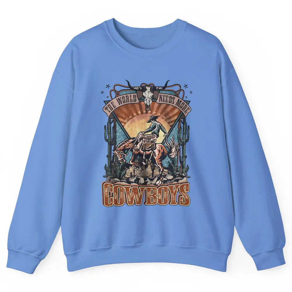 Retro Desert Cowboy Horsing World Needs More Cowboy Western Unisex Crewneck Sweatshirt