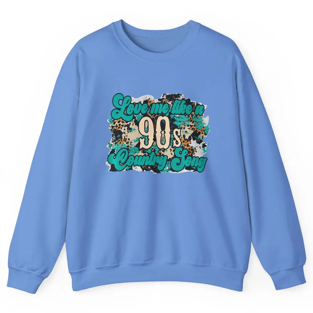 Retro Leopard Love Me Like 90s Song Texas Western Country Unisex Crewneck Sweatshirt