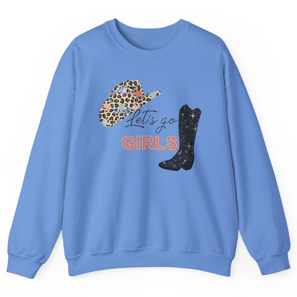 Retro Leopard Cowboy Boots Let's Go Girls Western Cowgirls Unisex Crewneck Sweatshirt