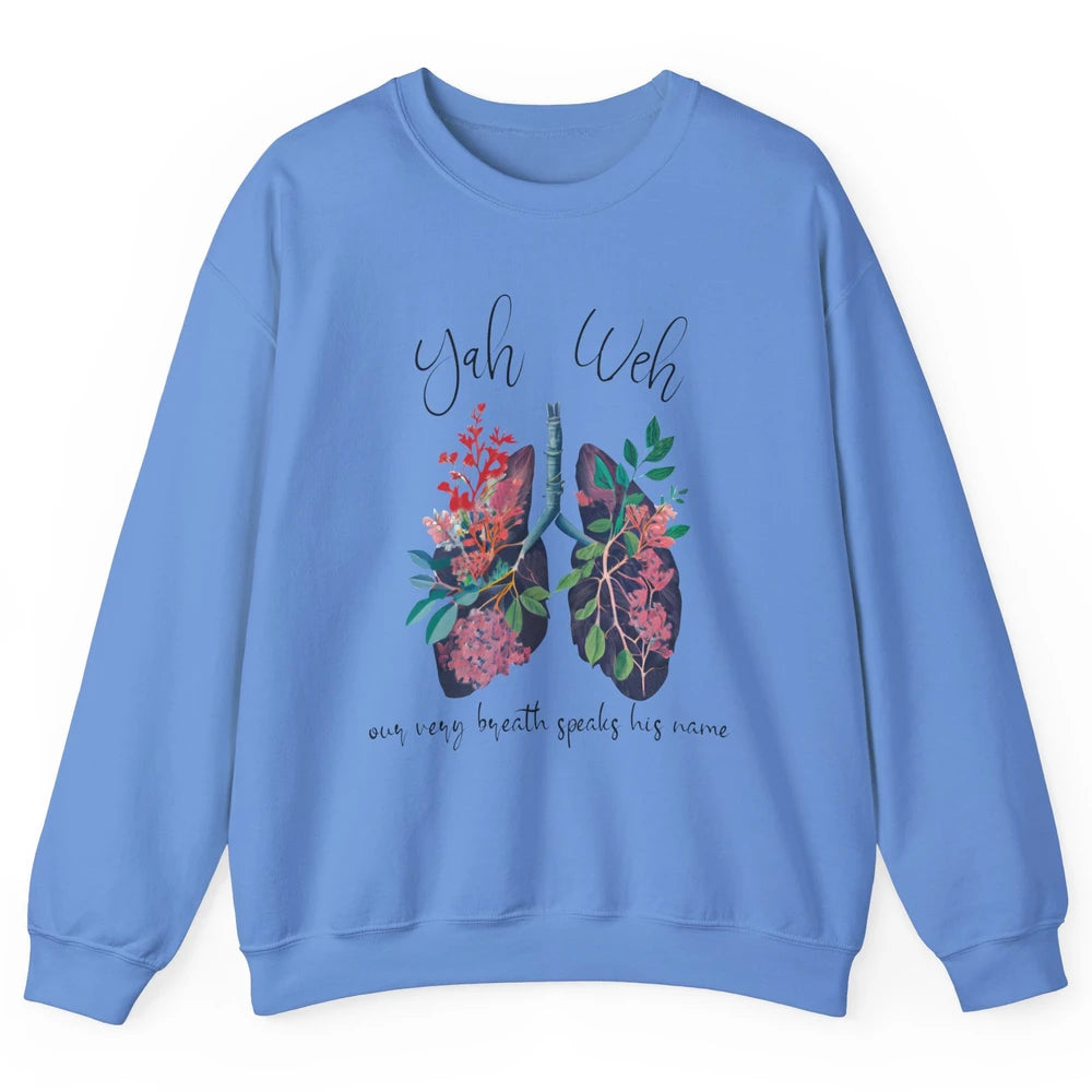 Our Very Breath Speaks His Name YHWH Christian Religious Unisex Crewneck Sweatshirt